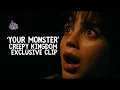 Your Monster - Exclusive Clip - Laura Meets \