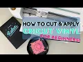 How To Cut Apply Cricut Vinyl For Beginners Cricut Maker