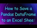 How to Save a Pandas DataFrame to an Excel Sheet