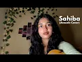 Download Lagu Sahiba (Acoustic Cover) | Female Guitar Version | Aditya Rikhari | Shrusti Music