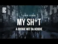 A Boogie Wit da Hoodie - My Sh t