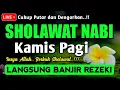Lagu SHOLAWAT PENARIK REZEKI PALING DAHSYAT, Sholawat Nabi Muhammad SAW, SALAWAT JIBRIL PALING MERDU