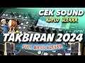 Download Lagu CEK SOUND TAKBIRAN KOPLO 2024 FULL BASS BLEYER  COCOK UNTUK TAKBIR KELILING DI JAMIN MANTAB