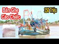 Lagu Bán Ghe Cào Chiếc Giá 350 Triệu || Giao Hết Đồ Nghề || Vì Chủ Đã Có Tình Mới