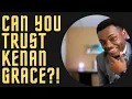 Should You Trust Kenan Grace