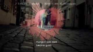 Download Intan Rahma - Koe Lan Kenangan (Official Lyric Video) MP3