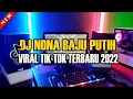 DJ ADE NONA BAJU PUTIH REMIX VIRAL TIK TOK TERBARU