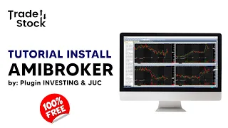 Download Cara Install AMIBROKER Menggunakan Plugin INVESTING \u0026 JUC Tanpa Berbayar MP3