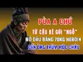 Lagu Pùa A Chứ: Ông Trùm Ma Túy Mộc Châu Và Chuyên Án 207-L Bí Mật | Truyền Kỳ Phá Án