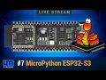 Live Stream - MicroPython ESP32-S3 porting