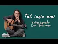 Download Lagu TAK INGIN USAI COVER FELIX IRAWAN - Lirik