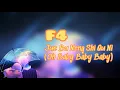 Download Lagu F4 Meteor Garden - Jue Bu Neng Shi Qu Ni (Oh Baby Baby Baby) [Lyrics + Terjemahan Indonesia]