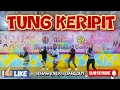 Download Lagu TUNG KERIPIT || JOGET ASIK || SENAM KREASI DANGDUT || SS CANTIK
