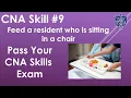 CNA Skills Test Feed a resident who is sitting