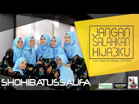 Download MP3 Jangan Salahkan Hijabku - Shohibatussaufa