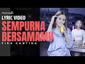 Download Lagu Fira Cantika - Sempurna Bersamamu (Official Lyric Video)