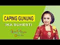 Download Lagu (LIRIK) BOWO CAPING GUNUNGG JENGGLENG - IKA SUHESTI