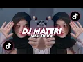 Download Lagu DJ MATERI VIRAL_-_TIK TOK 2K22