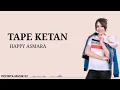 Tape ketan viral happy asmara