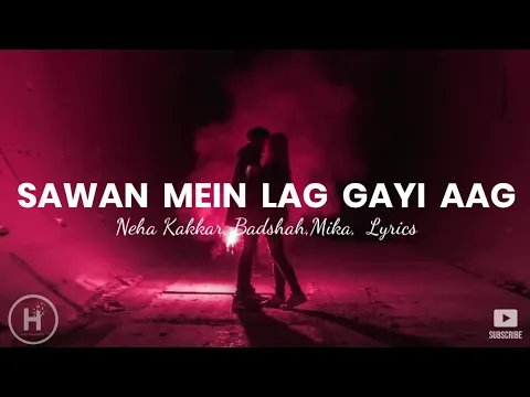 Download MP3 Sawan Mein Lag Gayi Aag (Lyrics) - Badshah, Mika, Neha Kakkar |Ginny weds sunny