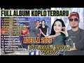 Lagu OM ADELLA DANGDUT KOPLO TERBARU 2026 || DIFARINA INDRA FENDIK #dangdutkoplo #adella 