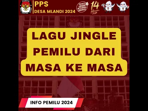 Download MP3 Kumpulan Lagu Jingle Pemilu Indonesia dari Masa ke Masa