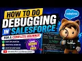 How to do Debugging in Salesforce