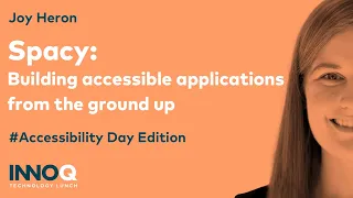 Spacy Building accessible applications from the ground up - INNOQ Technology Lunch