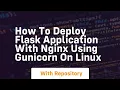 How to deploy flask application with nginx using gunicorn on linux