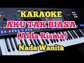AKU TAK BIASA (Karaoke) - Alda Risma - Nada Wanita