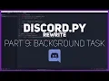 Python Making a Discord bot Part 9 Background Task