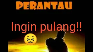 Download Perantau ingin pulang kampung!! MP3