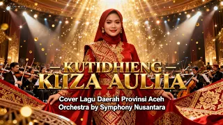kutidhieng liza aulia cover lagu daerah aceh versi orchestra paling mewah symphony nusantara