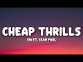 Sia - Cheap Thrills (Lyrics) ft. Sean Paul