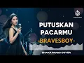 PUTUSKAN PACARMU -  BRAVESBOY |VIDEO LYRIC COVER BY SHAKA MUSIC