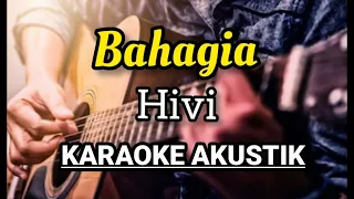 Download HIVI! - BAHAGIA KARAOKE AKUSTIK LIRIK MP3