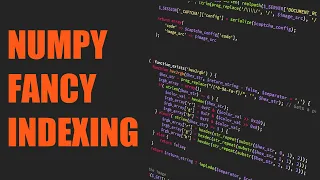 Fancy NumPy Array Indexing in Python Python Quick Tips