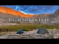 Crossing the Sierra Nevada on the High Sierra Trail