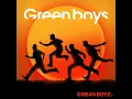 Green boys - GRe4N BOYZ