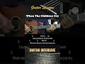 Lagu When the Children Cry - White Lion | EASY Guitar Tutorial with Chords / Lyrics - Guitar Lessons