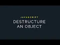 JavaScript Object Destructuring Explained