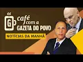 Download Lagu NOTÍCIAS DA MANHÃ: Moraes sob suspeita, revelam mensagens | CAFÉ COM A GAZETA DO POVO