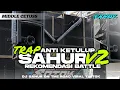 Download Lagu DJ Sahur V2 Melody Spek Battle Full Bass Viral Tiktok