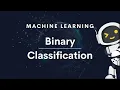 Machine Learning Binary Classification