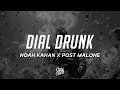Noah Kahan Post Malone - Dial Drunk