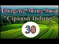 Download Lagu Dongeng Mang Jaya Cipanon Indung Bagian 30