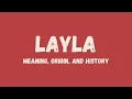 What is the meaning of the name Layla its origin and history