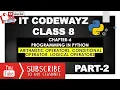 IT CODEWAYZ CHAPTER 6 PROGRAMMING IN PYTHON PART 2 ARITHMETIC COMPARISON LOGICAL OPERATORS
