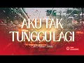 Lagu thePADUKA - Aku Tak Tunggu Lagi