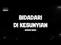 Ahmad Band - Bidadari Di Kesunyian - Lirik Lagu Lawas